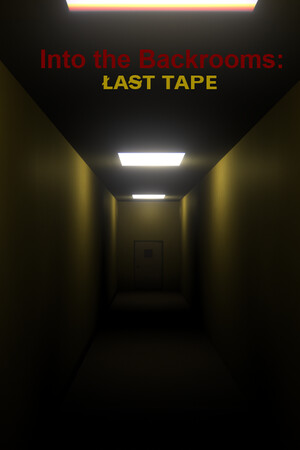 Into the Backrooms: Last Tape cover art