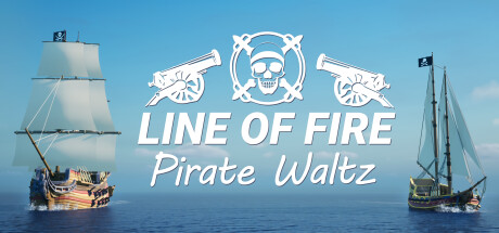 Line of Fire - Pirate Waltz Steam header image