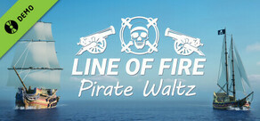 Line of Fire - Pirate Waltz Demo