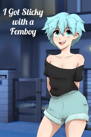 I got STICKY with a FEMBOY cover art