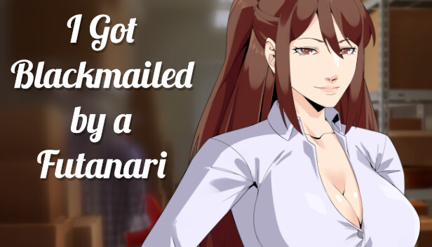 I got BLACKMAILED by a FUTANARI!