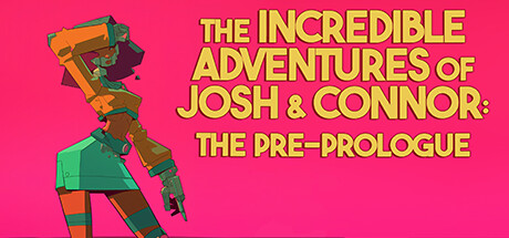 The Incredible Adventures of Josh and Connor: The Pre-Prologue Cover Image