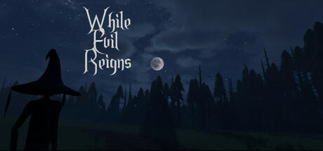 While Evil Reigns Steam header image