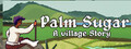 Palm Sugar: A Village Story