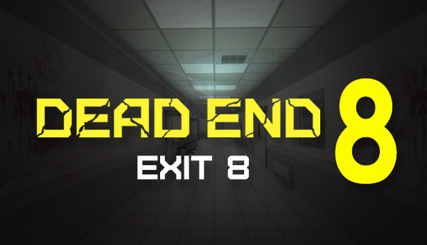 Dead end Exit 8