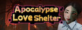 Apocalypse Love Shelter