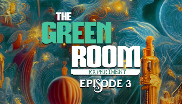 The Green Room Experiment Episode 3