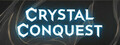 Crystal Conquest