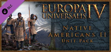 Europa Universalis IV: Native Americans II Unit Pack header image