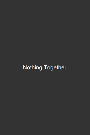 Nothing Together — обложка