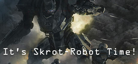 It's Skrot-Robot Time!