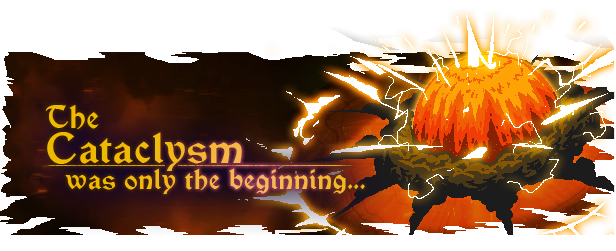 [Kép: TheCataclysm1.png]