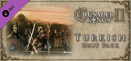 Crusader Kings II: Turkish Unit Pack header image