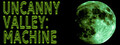 Uncanny Valley: Machine
