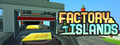 Factory Islands