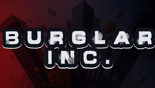 Burglar Inc