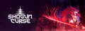 Shogun Curse
