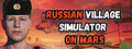 Russian Village Simulator on Mars