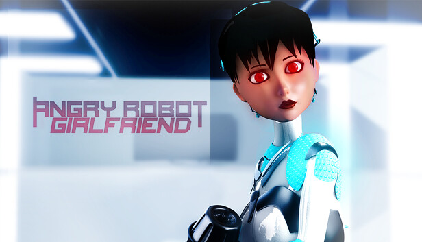 Angry Robot Girlfriend