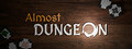Almost Dungeon