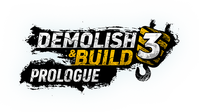 Demolish & Build 3 Prologue