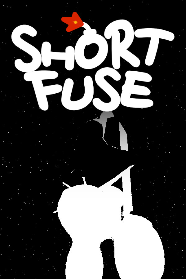SHORT FUSE