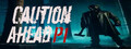 Caution Ahead: Part 1