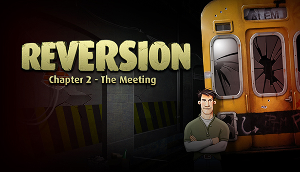 Reversion - The Meeting