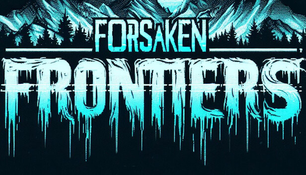 Forsaken Frontiers