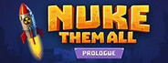 Nuke Them All - Prologue