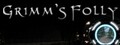 Grimm's Folly