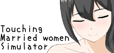 Touching married woman simulator General Discussions :: Steam Community