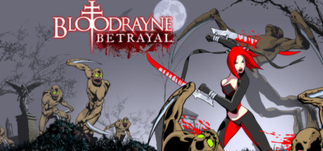 BloodRayne: Betrayal (Legacy)