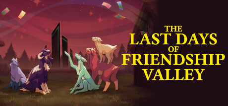 The Last Days of Friendship Valley