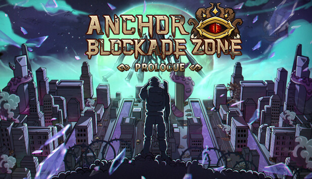 Anchors Blockade Zone:Prologue