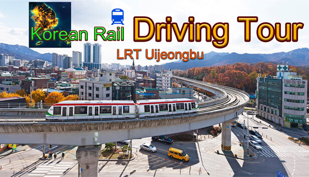 Korean Rail Driving Tour-LRT Uijeongbu