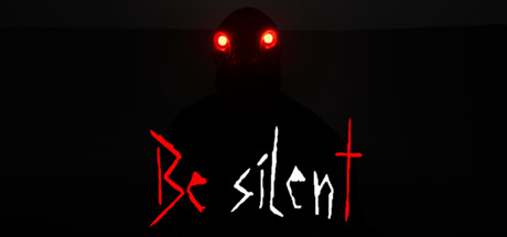 Be Silent
