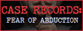 CASE RECORDS: Fear of Abduction