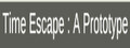 Time Escape : A Prototype