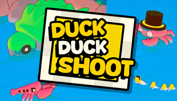 Duck, Duck, Shoot