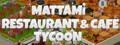 Mattami Restaurant & Cafe Tycoon