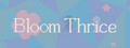 Bloom Thrice
