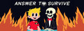 Answer To Survive