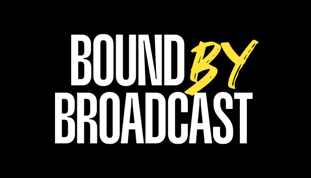 Bound By Broadcast Steam capsule image