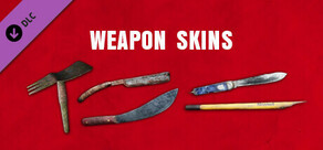 The Texas Chain Saw Massacre - Weapon Skin Variants