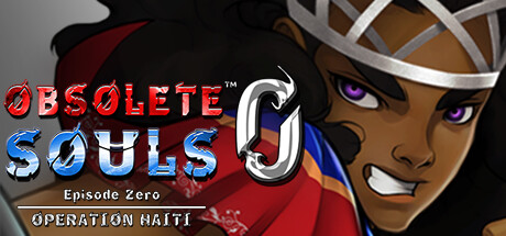 Obsolete Souls™ Episode 0: Operation Haiti Steam header image