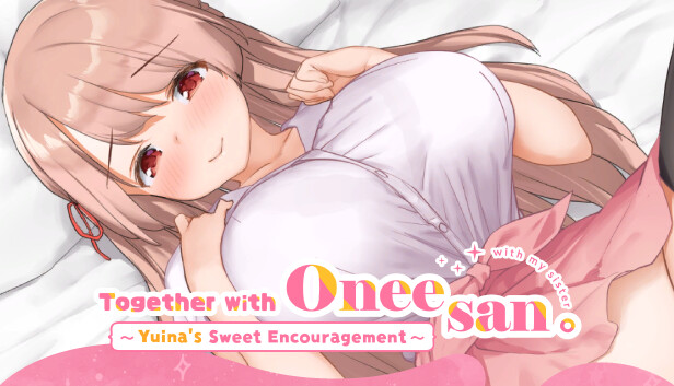 Together with Oneesan~Yuina's Sweet Encouragement~