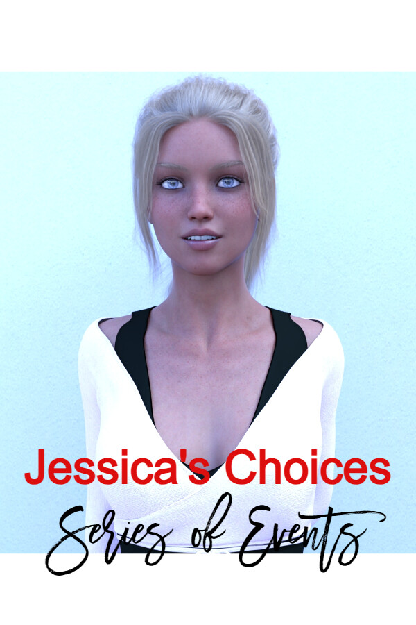 Jessica's Choices- Series of Events