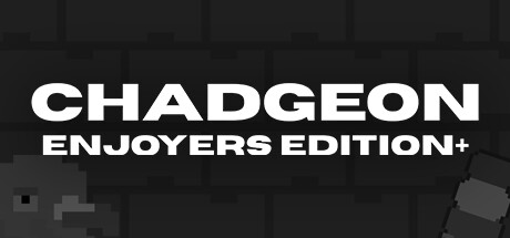 Chadgeon: Enjoyers Edition +
