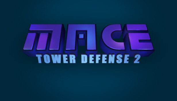 M.A.C.E. Tower Defense 2